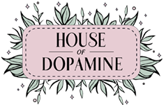 House of Dopamine